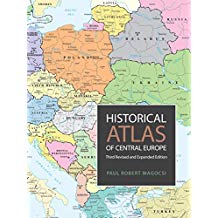 Historical Atlas of Central Europe: Third Edition, Revised and Updated